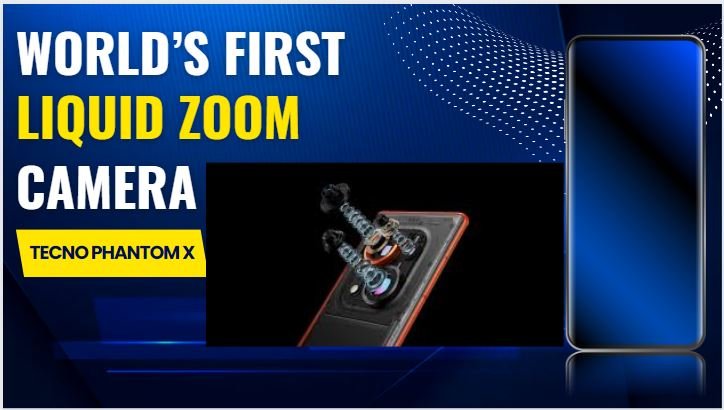 Tecno Announces World's First Liquid Zoom Camera for the Phantom X